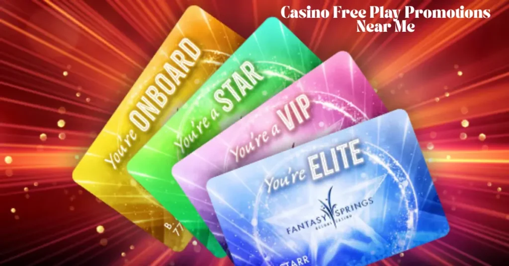 casino free play promotions near me