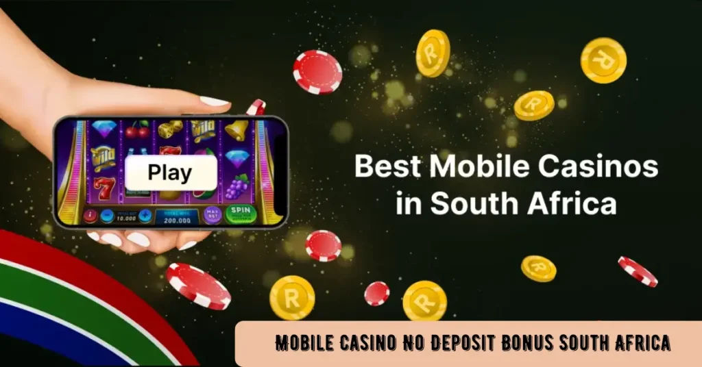 mobile casino no deposit bonus south africa